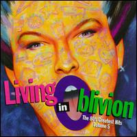 Living in Oblivion: The 80's Greatest Hits, Vol. 5 von Various Artists