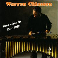 Good Vibes For Kurt Weill von Warren Chiasson