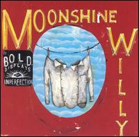 Bold Displays of Imperfection von Moonshine Willy