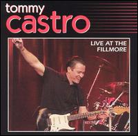 Live at the Fillmore von Tommy Castro