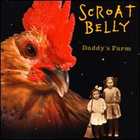 Daddy's Farm von Scroat Belly