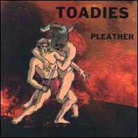 Pleather von Toadies