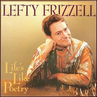 Life's Like Poetry von Lefty Frizzell