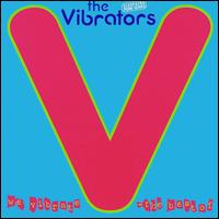 We Vibrate: The Best of the Vibrators von The Vibrators