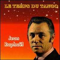 Temps Du Tango von Jean Raphael