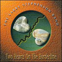 Two Hearts on the Borderline von Larry Stephenson