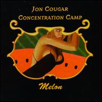 Melon von Jon Cougar Concentration Camp