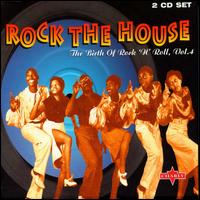 Rock the House: Birth of Rock N Roll, Vol. 4 von Various Artists