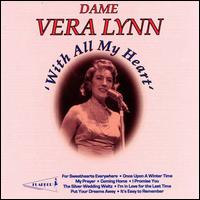 With All My Heart von Vera Lynn