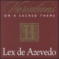 Variations on a Sacred Theme, Vol. 2 von Lex de Azevedo