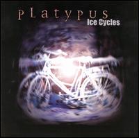 Ice Cycles von Platypus