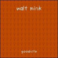 Goodnite von Walt Mink