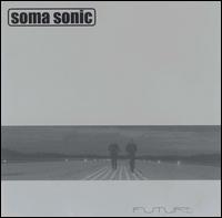 Future von Soma Sonic