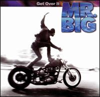 Get Over It von Mr. Big