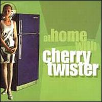 At Home With Cherry Twister von Cherry Twister