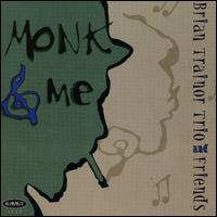 Monk and Me von Brian Trainor