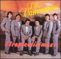 Tropicalisimos von Los Caminantes