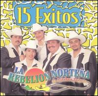 15 Exitos von Rebelion Norteña