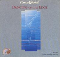 Dancing on the Edge von Bruce Mitchell