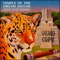 Temple of the Dream Jaguar von Native Flute Ensemble