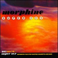 Super Sex von Morphine