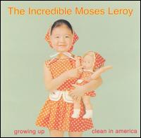 Growing Up Clean in America von The Incredible Moses Leroy