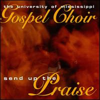 Send up the Praise von University of Mississippi Gospel Choir