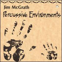 Percussive Environments von Jim McGrath