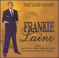 That Lucky Old Sun [Prism] von Frankie Laine