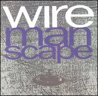 Manscape von Wire