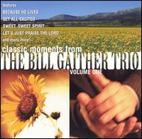 Bill Gaither Trio, Vol. 1 von Bill Gaither