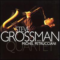 Steve Grossman Quartet with Michael Petrucciani von Steve Grossman