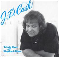 Triple Shot of Rhythm & Blues von J.D. Cash