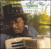 Trouble von Buckwheat Zydeco