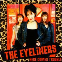 Here Comes Trouble von The Eyeliners