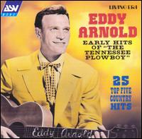 Early Hits of "The Tennessee Plowboy" von Eddy Arnold