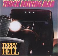 Truck Drivin' Man von Terry Fell