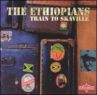 Train to Skaville von The Ethiopians