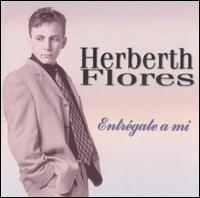 Entregate a Mi von Herberth Flores