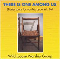 There Is One Among Us von Wild Goose Worship Group