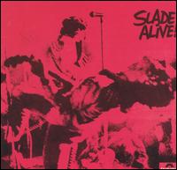 Slade Alive! von Slade