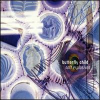 Soft Explosives von Butterfly Child