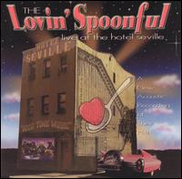 Live at the Hotel Seville von The Lovin' Spoonful