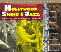 Hollywood Swing and Jazz: Hot Numbers from Classic MGM, Warner Brothers & RKO Films von Various Artists