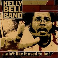 Ain't Like It Used to Be von Kelly Bell