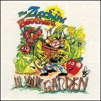 In Your Garden von The Zucchini Brothers