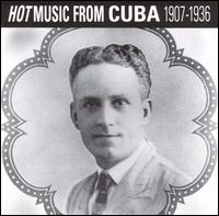 Hot Music from Cuba 1907-1936 von Various Artists