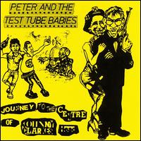 Journey to the Centre of Johnny Clarkes Head von Peter & the Test Tube Babies