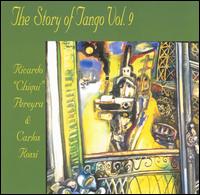 Story of the Tango, Vol. 9 von Ricardo "Chiqui" Pereyra