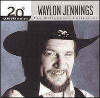 20th Century Masters - The Millennium Collection: The Best of Waylon Jennings von Waylon Jennings